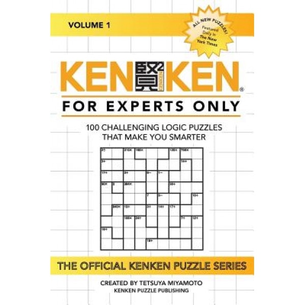 Kenken: For Experts Only: 100 Challenging Logic Puzzles That Make You Smarter, Kenken Puzzle Company (Author)