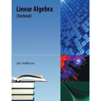 Linear Algebra, Jim Hefferon (Author) Linear Algebra, Jim Hefferon (Author)