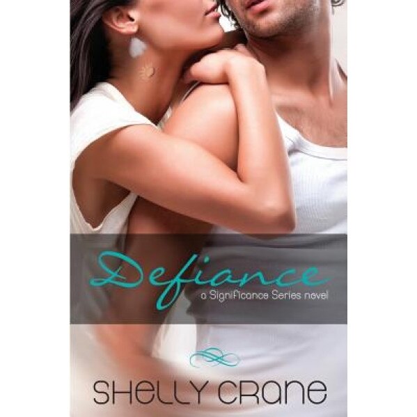 Defiance: A Significance Novel, Shelly Crane (Author)