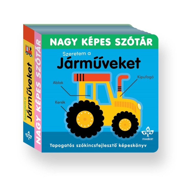 Sarah Lock: Szeretem a járműveket! – Tapogatós szókincsfejlesztő könyv
