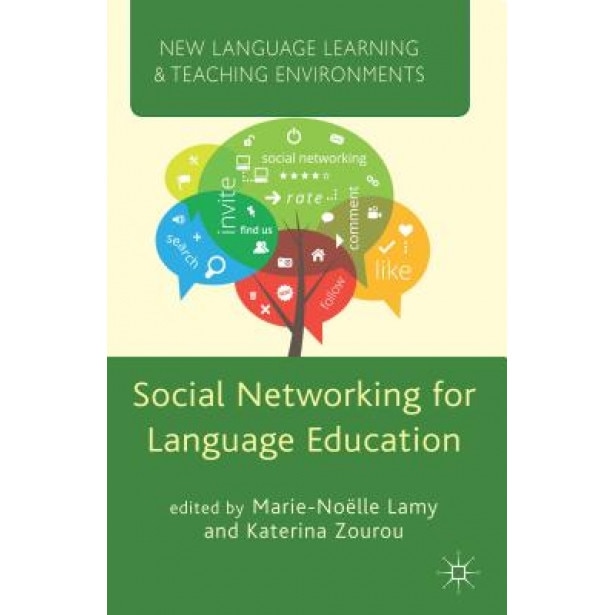Social Networking for Language Education, Marie-Noelle Lamy (Editor)