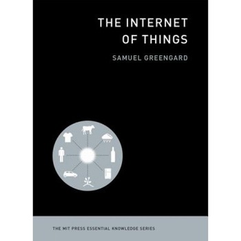 The Internet of Things, Samuel Greengard (Author) The Internet of Things, Samuel Greengard (Author)