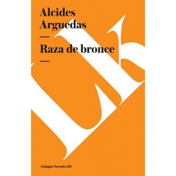 Raza de Bronce, Alcides Arguedas (Author)