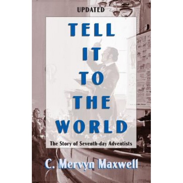 Tell It to the World, Mervyn Maxwell (Author)