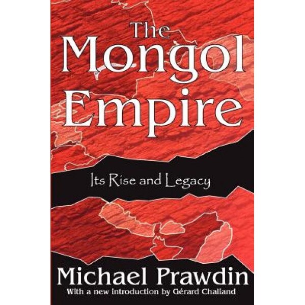 The Mongol Empire: Its Rise and Legacy, Michael Prawdin (Author)