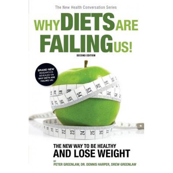 Why Diets Are Failing Us!, Greenlaw Peter (Author)
