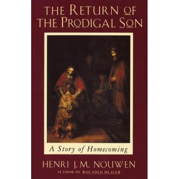 Return of the Prodigal Son, Henri J. M. Nouwen