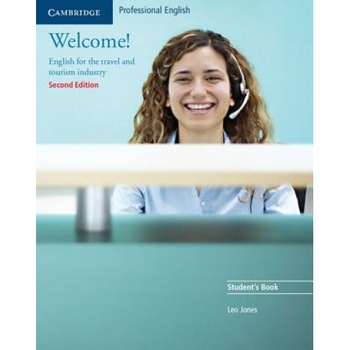 Welcome!: English for the Travel and Tourism Industry, Leo Jones (Author) Welcome!: English for the Travel and Tourism Industry, Leo Jones (Author)