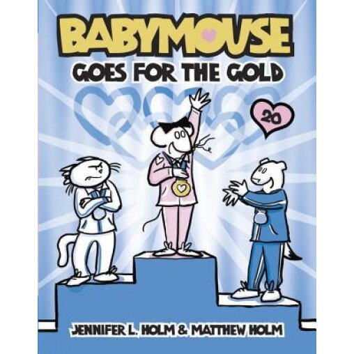 Babymouse Goes for the Gold, Jennifer L. Holm (Author)