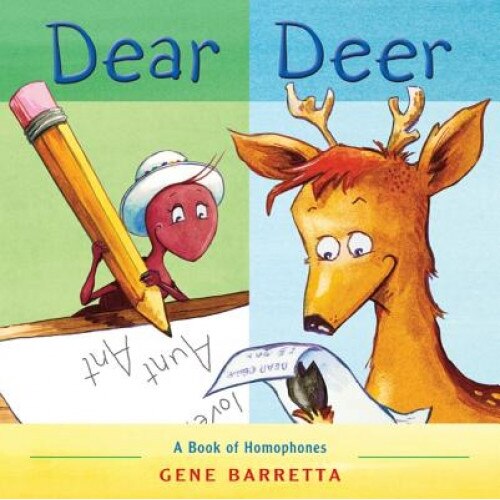 Dear Deer: A Book of Homophones, Gene Barretta
