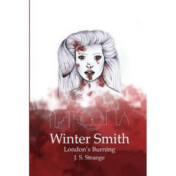 Winter Smith: London's Burning, J. S. Strange (Author)