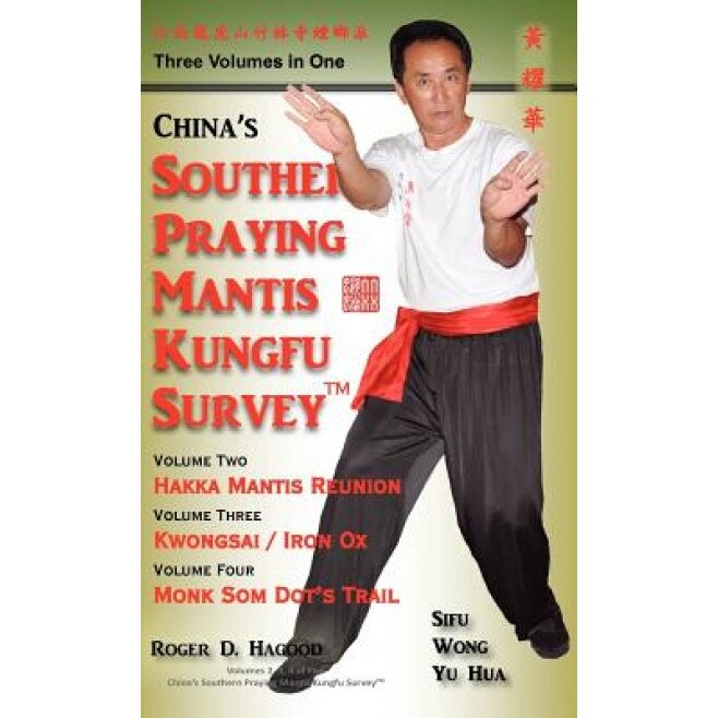 China Southern Praying Mantis Kungfu Survey: Volumes 2, 3, 4, Roger D. Hagood (Author)