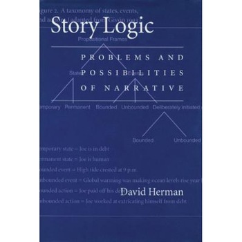 Story Logic: Problems and Possibilties of Narrative, David Herman (Author) Story Logic: Problems and Possibilties of Narrative, David Herman (Author)