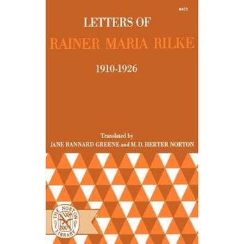 Letters of Rainer Maria Rilke 1910-1926, Rainer Maria Rilke (Author) Letters of Rainer Maria Rilke 1910-1926, Rainer Maria Rilke (Author)