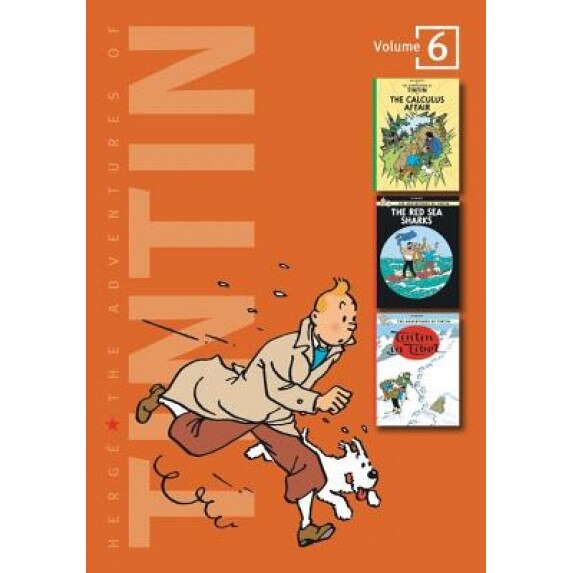 The Adventures of Tintin, Volume 6: The Calculus Affair, the Red Sea Sharks, and Tintin in Tibet, Herge, Hergé
