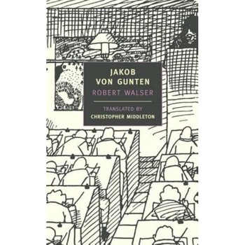 Jakob Von Gunten, Robert Walser Jakob Von Gunten, Robert Walser