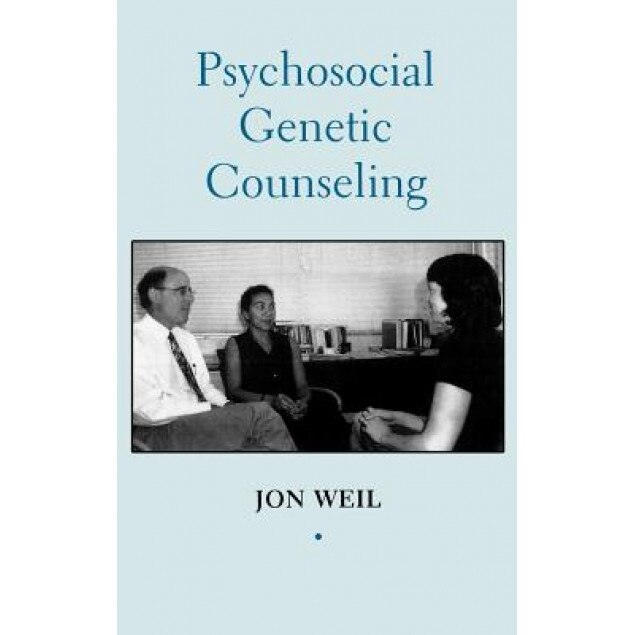 Psychosocial Genetic Counseling - Jon Weil (Author)