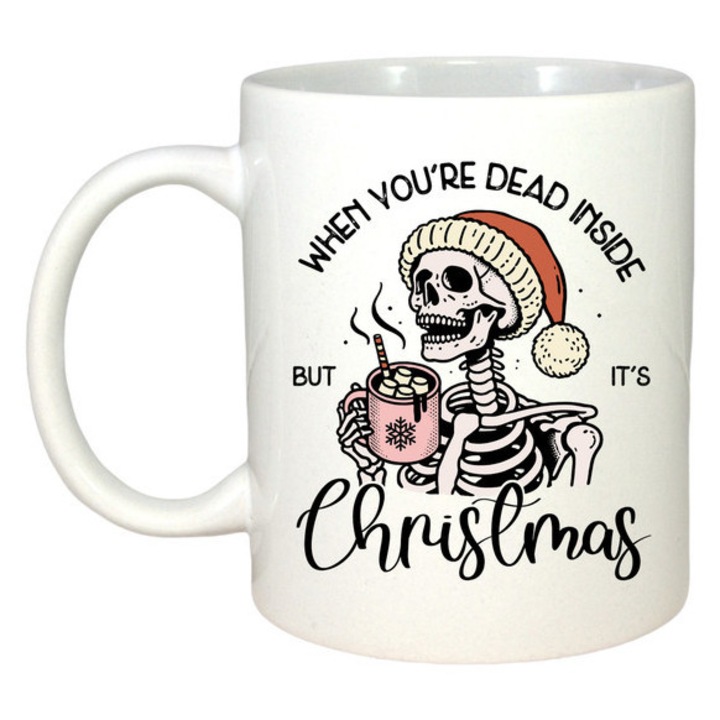 Cana When Youre Dead Inside But Its Christmas Schelet, Craciun, Sarbatori, Cadou, Secret Santa, Cri-Flo, Culoare Alb, 330 ml