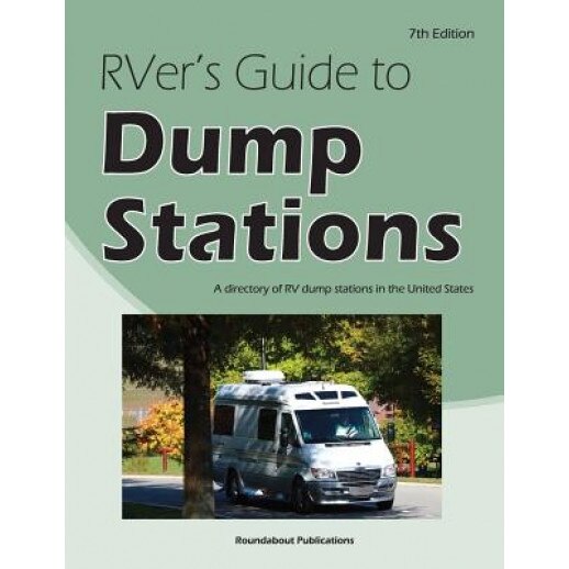 Rver's Guide to Dump Stations: A Directory of RV Dump Stations in the United States, Roundabout Publications (Author)