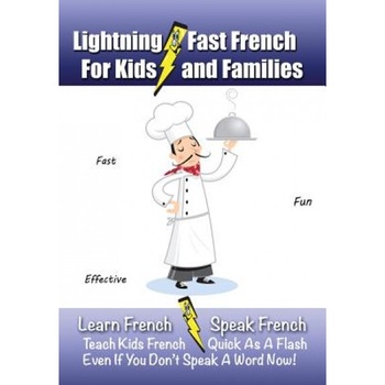 Lightning-Fast French - For Kids and Families: Learn French, Speak French, Teach Kids French - Quick as a Flash, Even If You Don't Speak a Word Now!, Carolyn Woods (Author) Lightning-Fast French - For Kids and Families: Learn French, Speak French, Teach Kids French - Quick as a Flash, Even If You Don't Speak a Word Now!, Carolyn Woods (Author)