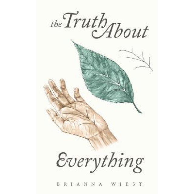 The Truth about Everything, Brianna Wiest (Author)