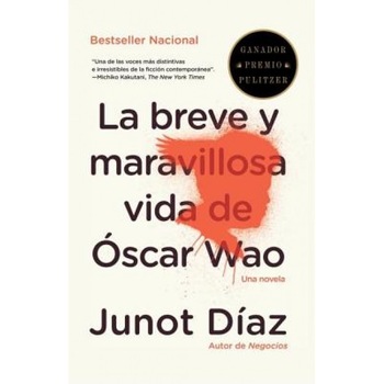 La Breve y Maravillosa Vida de Oscar Wao = The Brief Wondrous Life of Oscar Wao, Junot Diaz La Breve y Maravillosa Vida de Oscar Wao = The Brief Wondrous Life of Oscar Wao, Junot Diaz