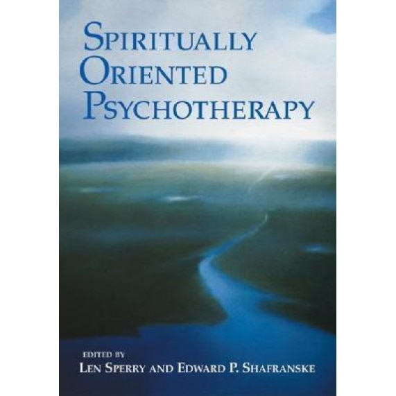 Spiritually Oriented Psychotherapy - Len Sperry (Editor)