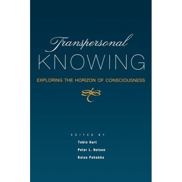 Transpersonal Knowing: Exploring the Horizon of Consciousness -