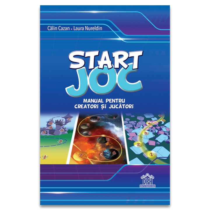 Start Joc. Manual Pentru Creatori Si Jucatori, - Editura DPH