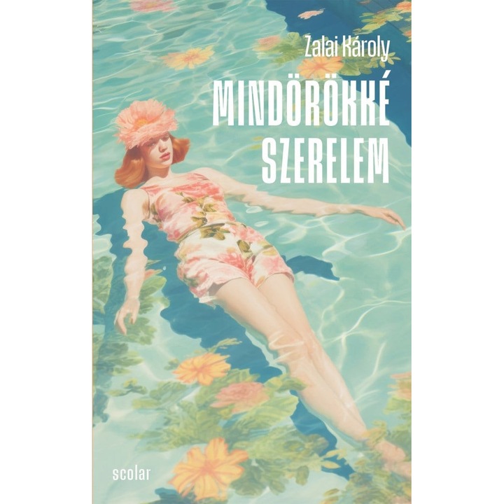 Zalai Károly: Mindörökké szerelem