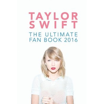 Taylor Swift: The Ultimate Taylor Swift Fan Book 2016: Taylor Swift Facts, Quiz and Quotes, Jamie Anderson (Author) Taylor Swift: The Ultimate Taylor Swift Fan Book 2016: Taylor Swift Facts, Quiz and Quotes, Jamie Anderson (Author)
