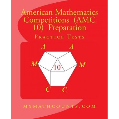American Mathematics Competitions (AMC 10) Preparation Practice Tests, Yongcheng Chen (Author)