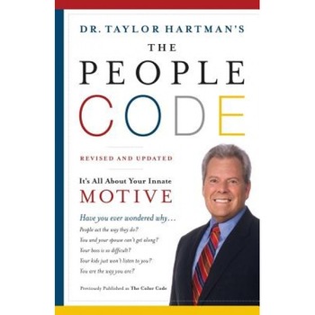 The People Code: It's All about Your Innate Motive - Taylor Hartman The People Code: It's All about Your Innate Motive - Taylor Hartman