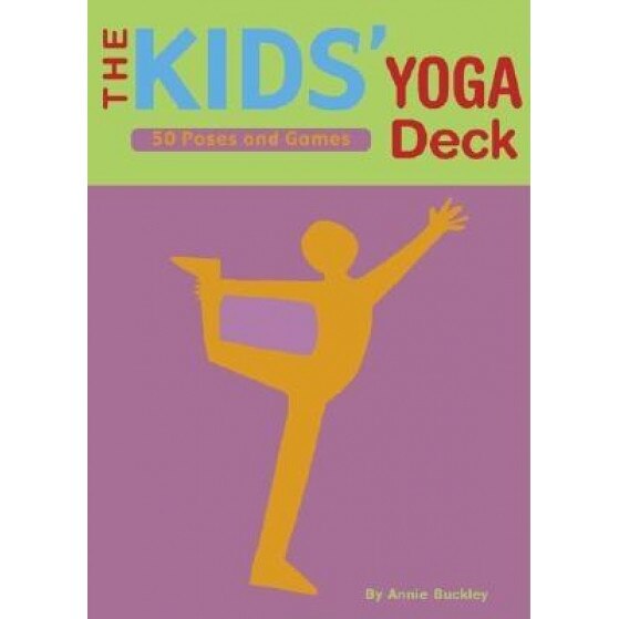 The Kids' Yoga Deck: 50 Poses and Games, Annie Buckley