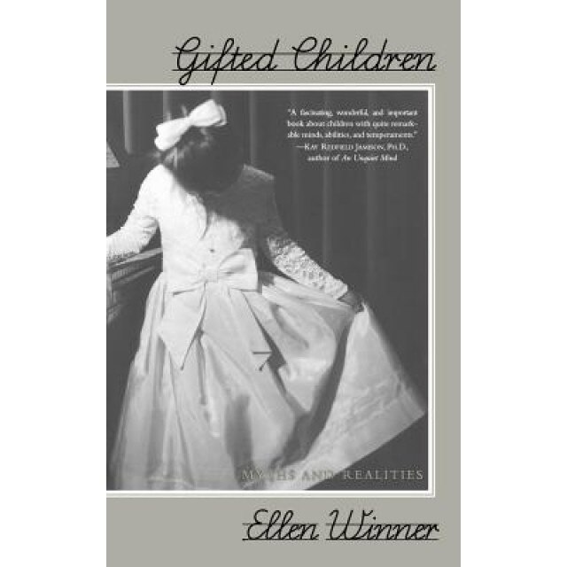 Gifted Children: Myths and Realities, Ellen Winner (Author)