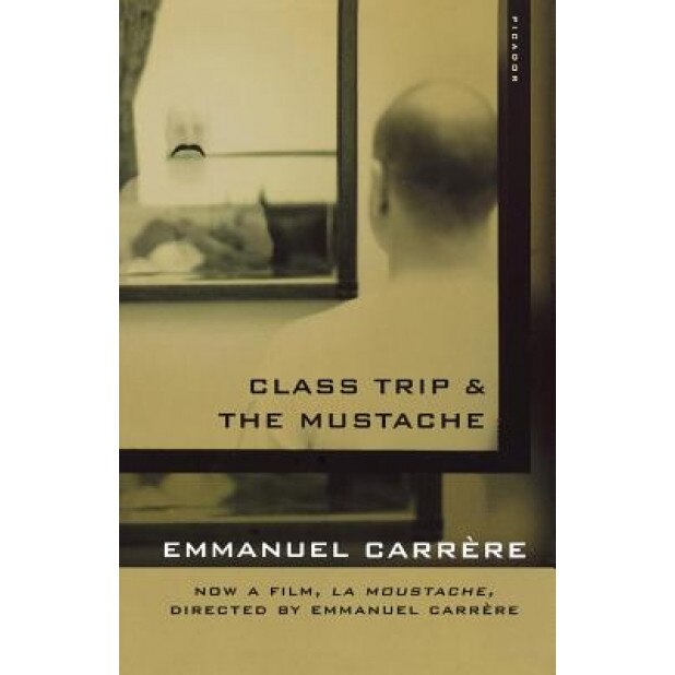 Class Trip & the Mustache, Emmanuel Carrhre (Author)