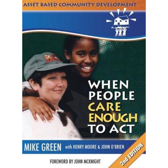 ABCD: When People Care Enough to ACT, Mike Green (Author)