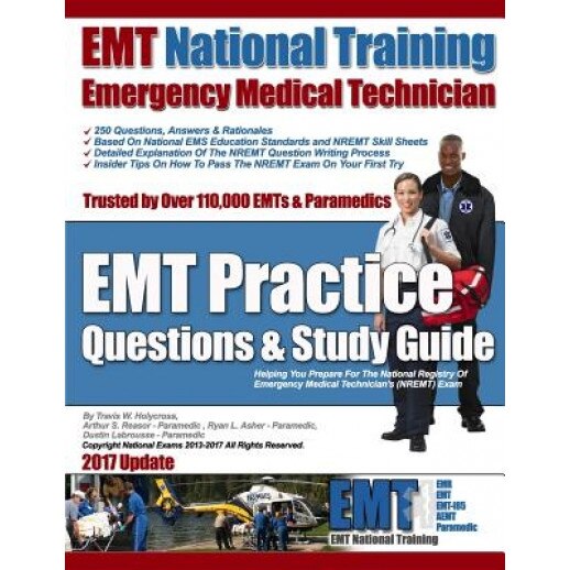 EMT National Training EMT Practice Questions & Study Guide, MR Travis W. Holycross (Author)