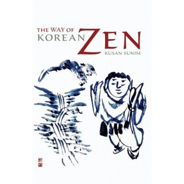 The Way of Korean Zen, Kusan Sunim (Author)