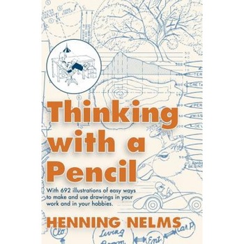 Thinking with a Pencil, Henning Nelms (Author) Thinking with a Pencil, Henning Nelms (Author)