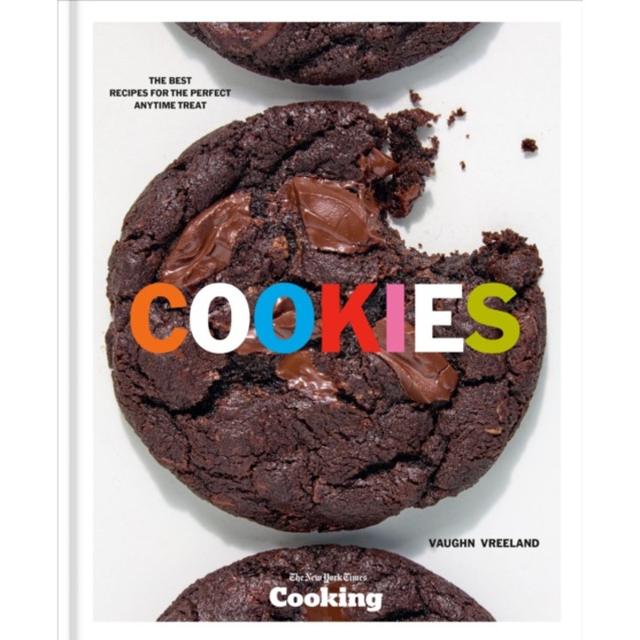 Cookies: The Best Recipes For The Perfect Anytime Treat [a Baking Cookbook] - Vaughn Vreeland
