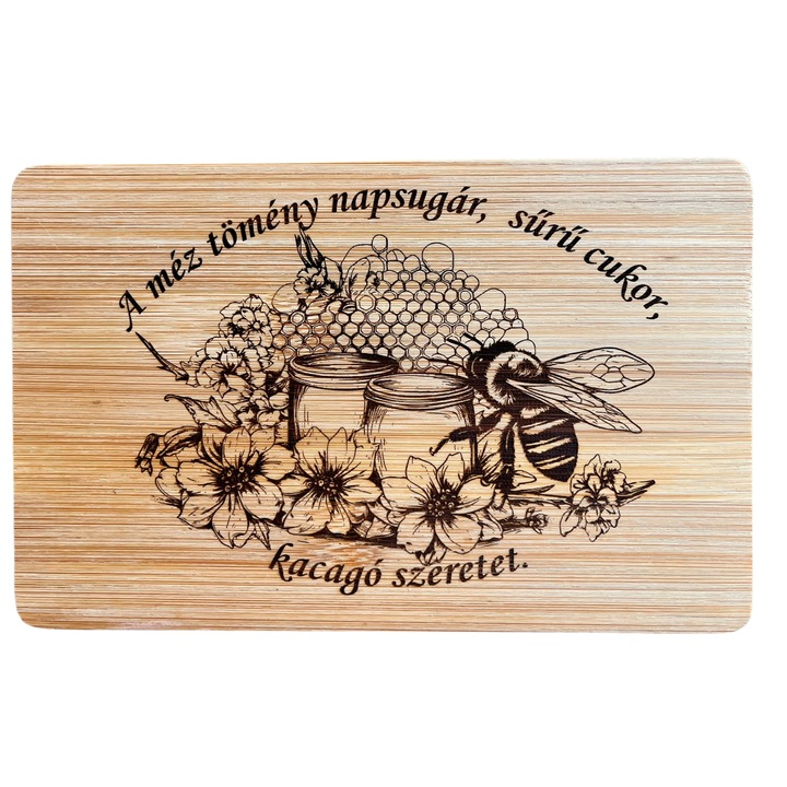 Bambusz vágódeszka, tartós és ellenáll a karcolásoknak és a nedvességnek, méz és méh gravírozott design, magyar nyelvű szöveg. Mérete 22 cm x 14 cm x 6 mm
