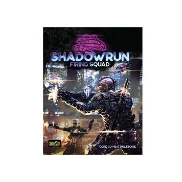 Shadowrun Firing Squad, Catalyst Game Labs, joc de masă, pentru adulți