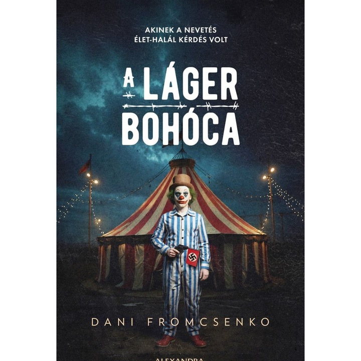 Dani Fromcsenko: A láger bohóca