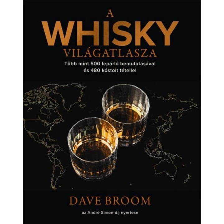 Dave Broom: A whisky világatlasza