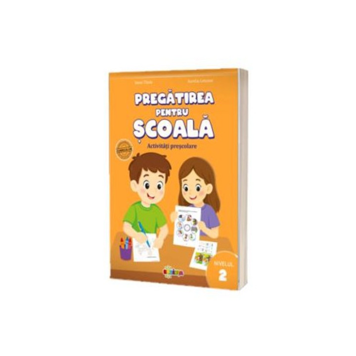 Pregătirea pentru școală. Activități prescolare. Nivelul 2, Dorinta, 3 ani