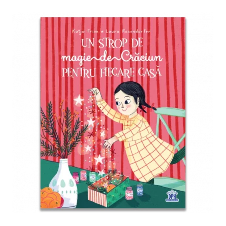 Un strop de magie de Craciun pentru fiecare casa, Katja Frixe