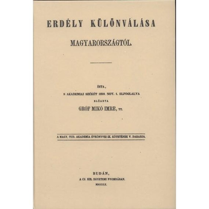 Erdély különválása Magyarországtól - Mikó Imre