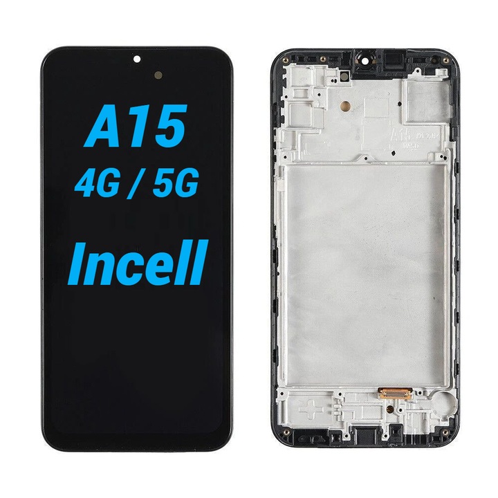 Display Ecran Lcd pentru Samsung A15 4G / 5G Incell cu Rama