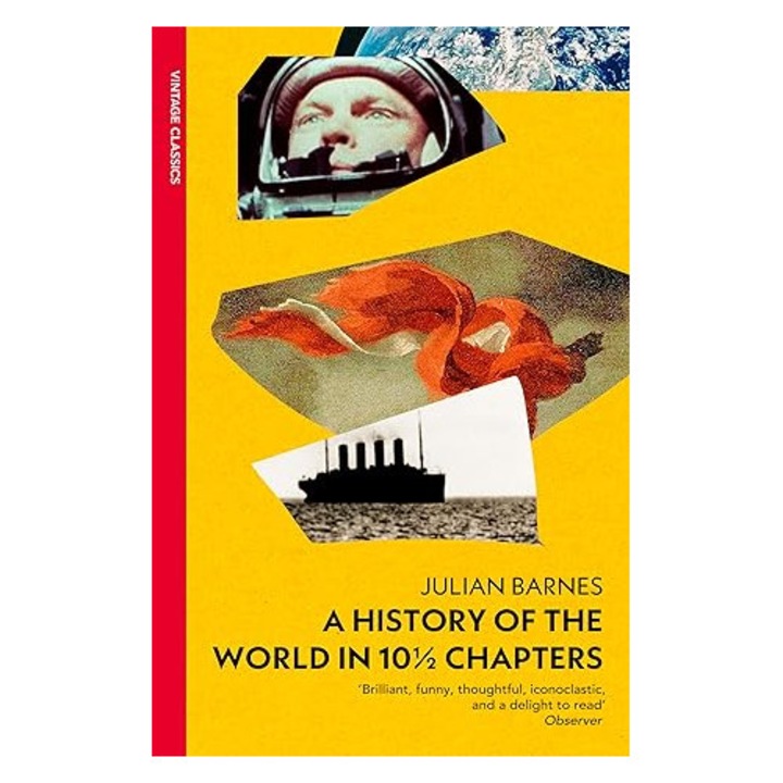 A History of the World in 10 1/2 Chapters (Vintage Classics) - Julian Barnes